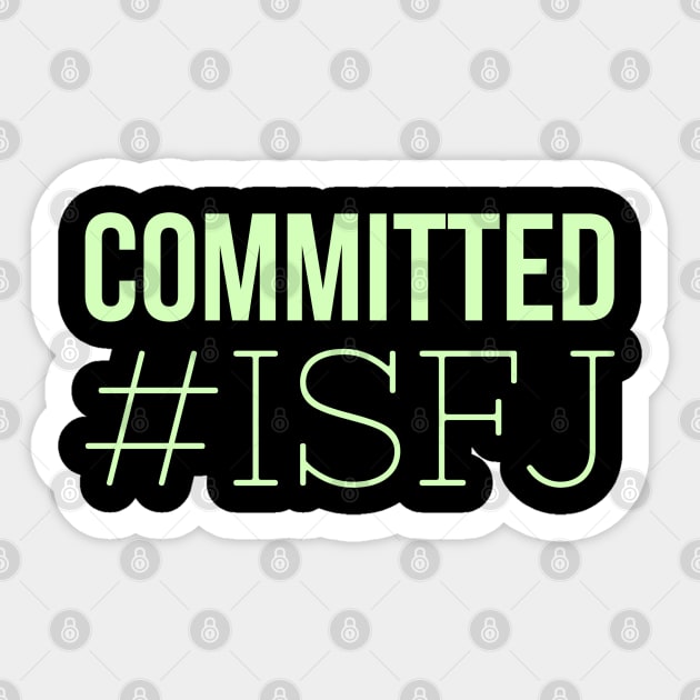 Committed ISFJ Sticker by coloringiship